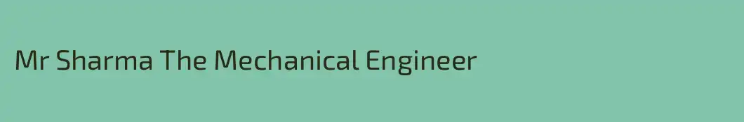 Mr Sharma The Mechanical Engineer